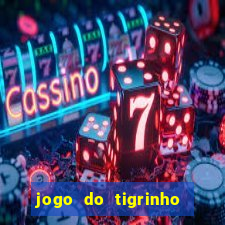 jogo do tigrinho bonus sem deposito